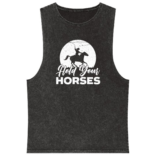 Hold Your Horses Western Rodeo Riding Cowboy Mineral Wash Tank Tops