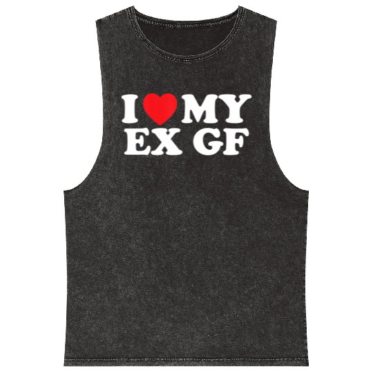 Funny I Heart My Ex GF I Love My Ex Girlfriend Mineral Wash Tank Tops