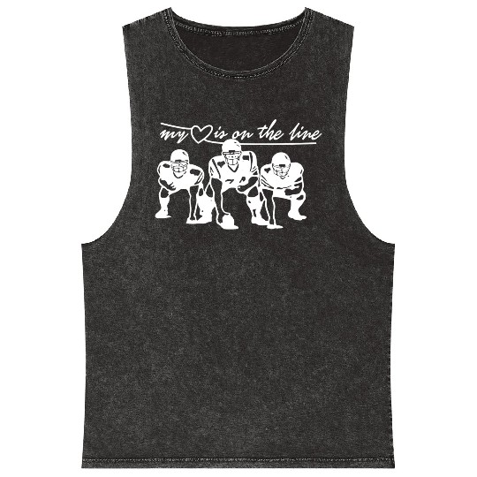 Football My Heart Is On The Line Offensive Lineman Mineral Wash Tank Tops