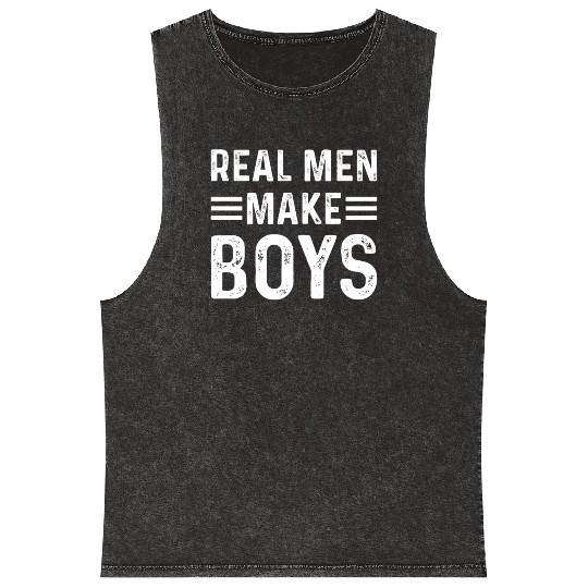 Real Men Make Boys Daddy Announcement Daddy To Be Mineral Wash Tank Tops