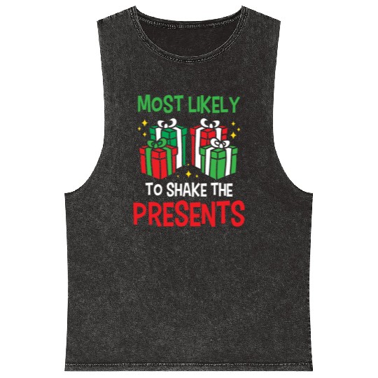 Christmas Most Likely To Shake Presents Funny Xmas Mineral Wash Tank Tops