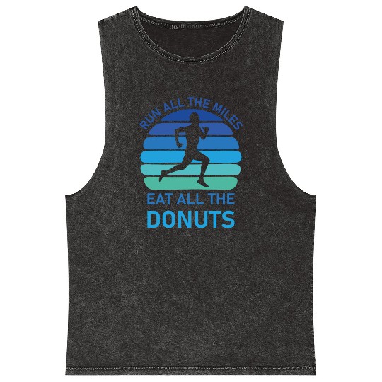 Run All the Miles Eat All the Donuts - Running Mineral Wash Tank Tops