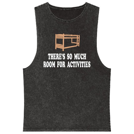 There s So Much Room For Activities Step Brothers Mineral Wash Tank Tops