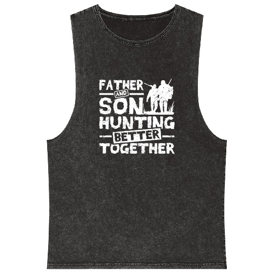 Father And son Hunting Better Together Mineral Wash Tank Tops