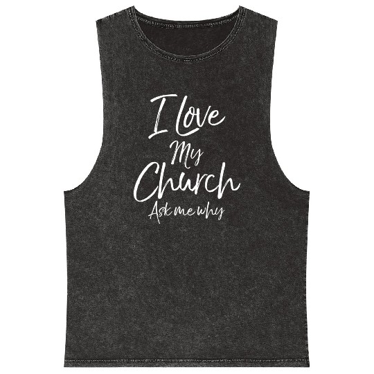 Matching Church Evangelism Quote I Love My Church Mineral Wash Tank Tops