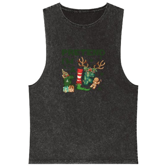 Christmas Funny xmas Pretend I'm a Elf Costume Mineral Wash Tank Tops