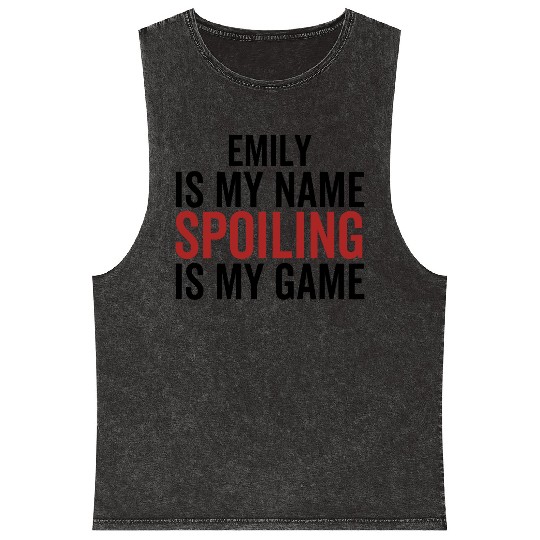 Emily is My Name Spoiling is My Game Mineral Wash Tank Tops
