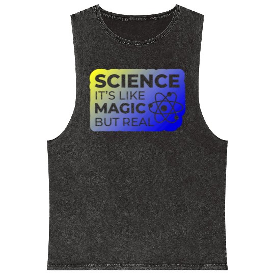 Distressed Quote Science Like Magic But Real Geek Mineral Wash Tank Tops