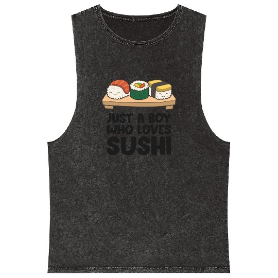 Just a Boy Who Loves Sushi Mineral Wash Tank Tops