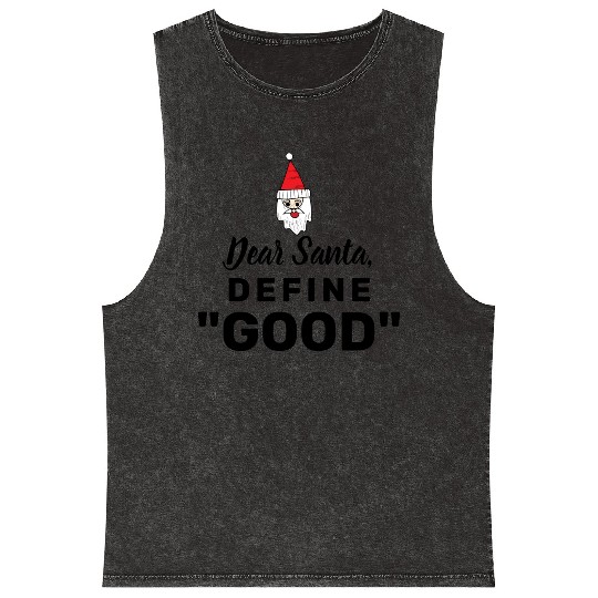 Dear Santa define good Mineral Wash Tank Tops