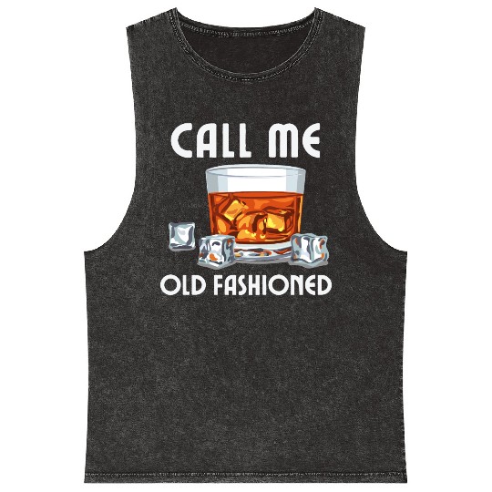Call Me Old Fashioned. Funny Whiskey. Mineral Wash Tank Tops