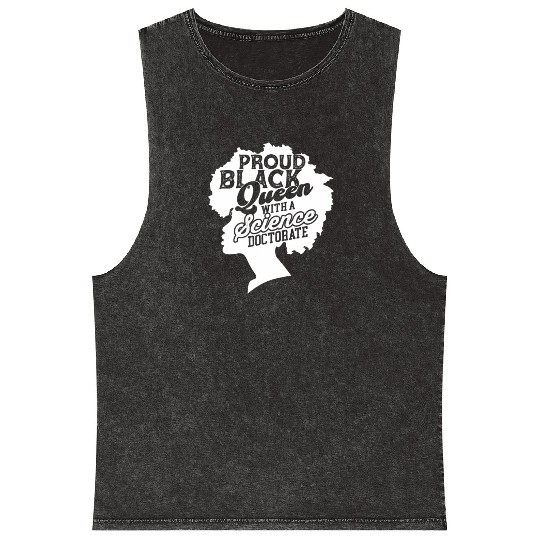 Black Queen With Science Doctorate Phd Mineral Wash Tank Tops