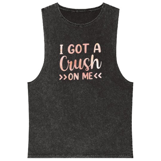 I Got A Crush On Me Myself Positive Self Love Mineral Wash Tank Tops