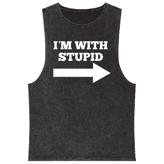Funny Im With Stupid Arrow Points Right Mineral Wash Tank Tops