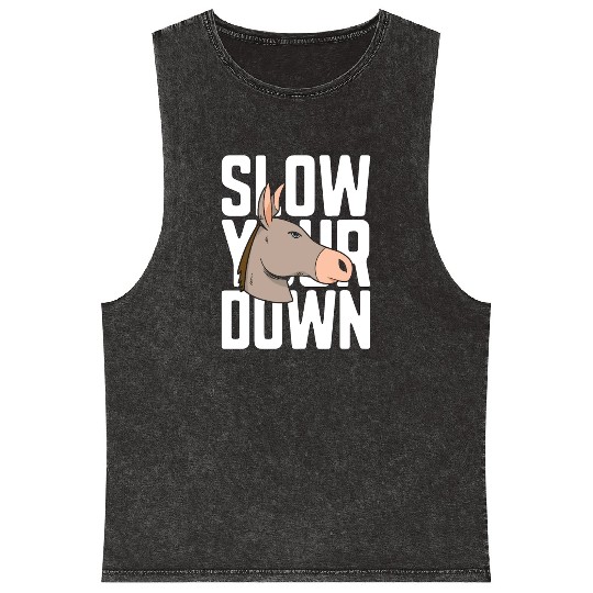Donkey Slow Your Down Miniature Donkey Farmer Pet Mineral Wash Tank Tops
