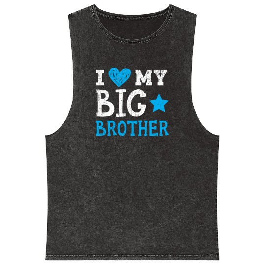 I Love My Big Brother Best Bro Ever Brotherhood Mineral Wash Tank Tops