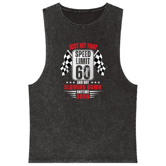 60th Birthday Speed Limit Sign 60 Years Old Racing Mineral Wash Tank Tops