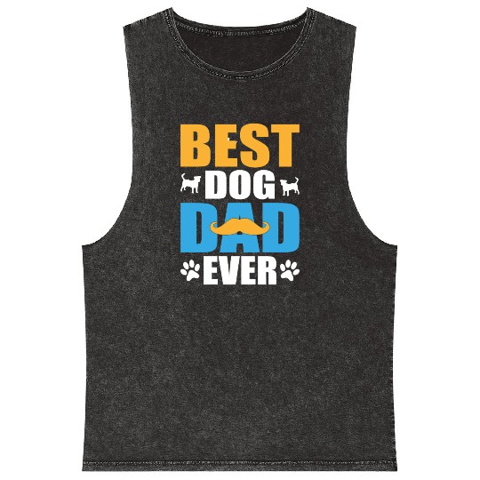 Best dog dad ever Mineral Wash Tank Tops
