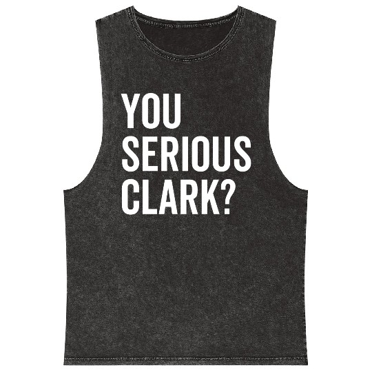 You Serious Clark? Mineral Wash Tank Tops