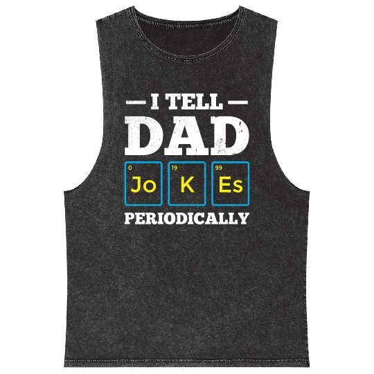 I Tell Dad Jokes Periodically Periodic Table Mineral Wash Tank Tops