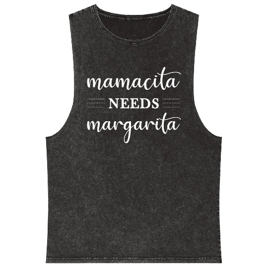 Mamacita Needs Margarita Funny Womens Cinco De Mineral Wash Tank Tops