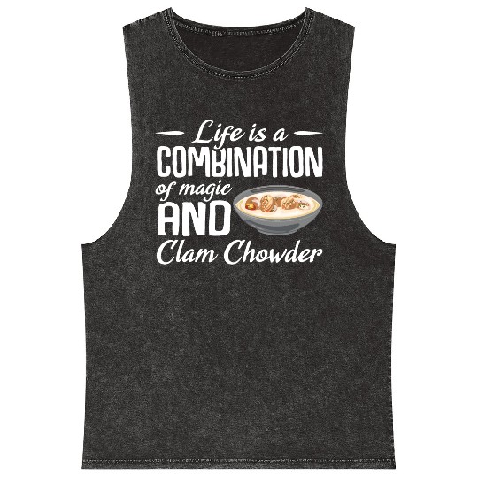 Life is a combination of magic and Clam Chowder Mineral Wash Tank Tops