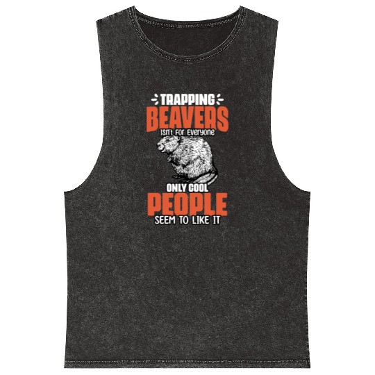 Awesome Beaver Trapping For A Beaver Hunter Beaver Mineral Wash Tank Tops