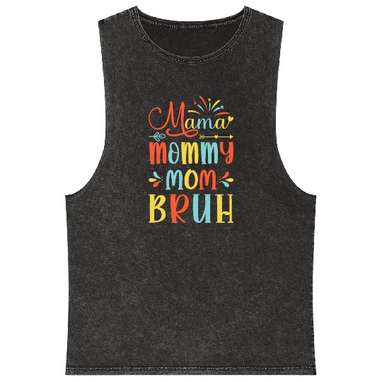Mama Mommy Mom Bruh Mommy And Me Funny Boy Mom Lif Mineral Wash Tank Tops