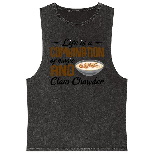 Life is a combination of magic and Clam Chowder Mineral Wash Tank Tops