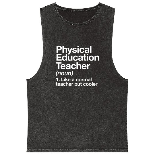 Physical Education Teacher Definition Sports P.E. Mineral Wash Tank Tops