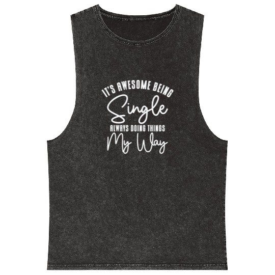 Awesome Single Independent Solo Single Quotes Mineral Wash Tank Tops
