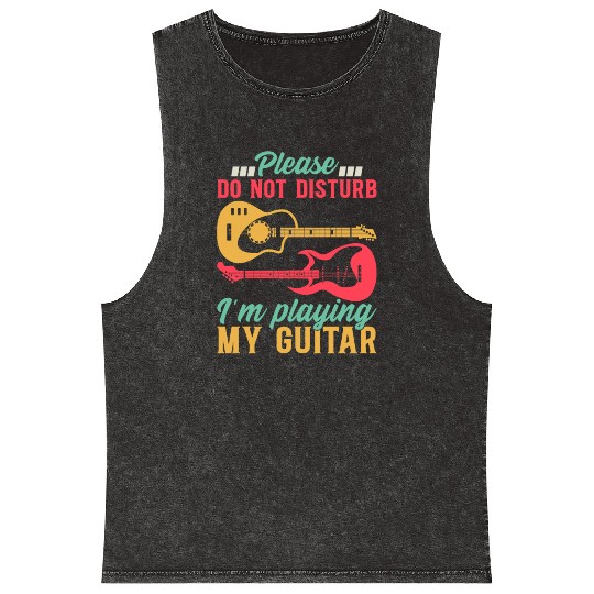 Bass Guitarist I Please Do Not Disturb I'm Playing Mineral Wash Tank Tops