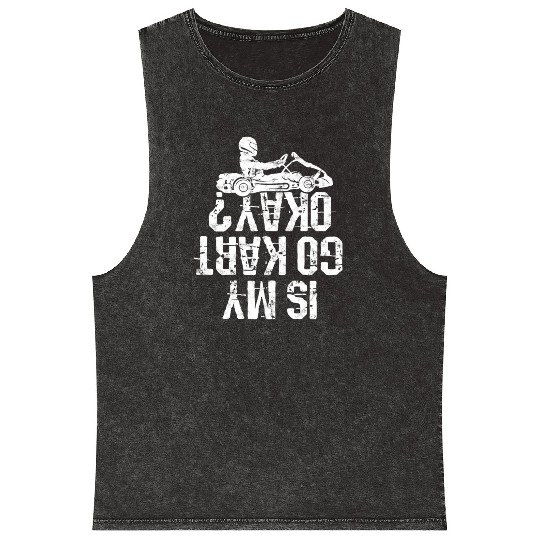 Go Kart Racer Pit Crew Car Racing Karting Mineral Wash Tank Tops