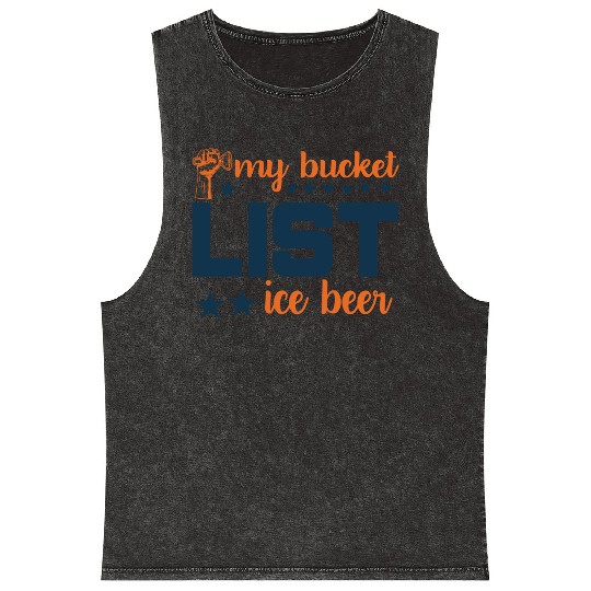My bucket LIST ice beer Mineral Wash Tank Tops