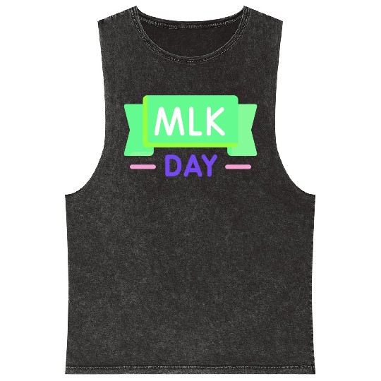 Martin Luther king jr. day Mineral Wash Tank Tops