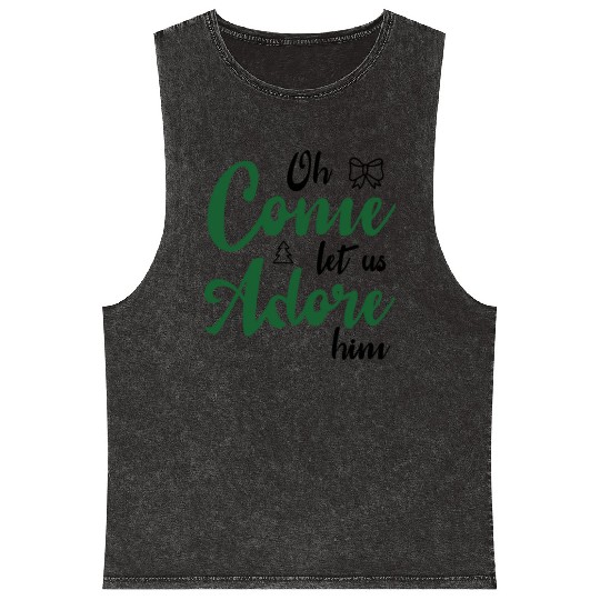 Oh come let us adore him Mineral Wash Tank Tops