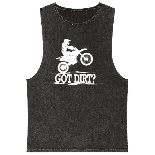 Got Dirt Motocross Offroad Dirt Bike Mineral Wash Tank Tops