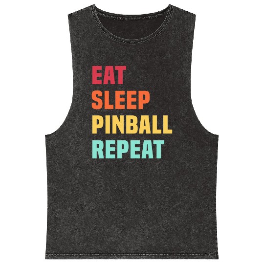 Eat Sleep Pinball Repeat - for Pinball lover Mineral Wash Tank Tops