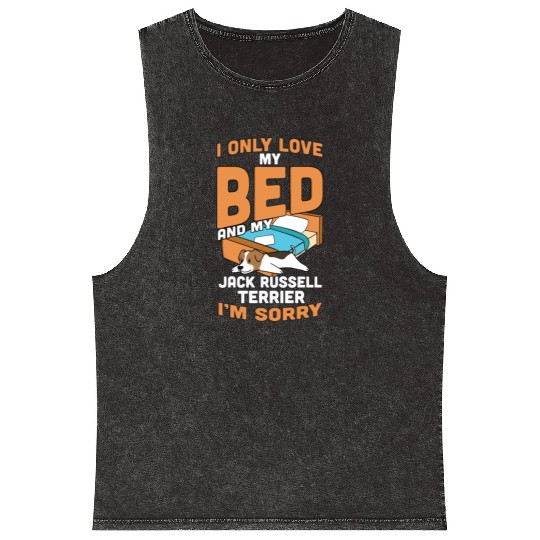 I Only Love My Bed And My Jack Russell Terrier Mineral Wash Tank Tops