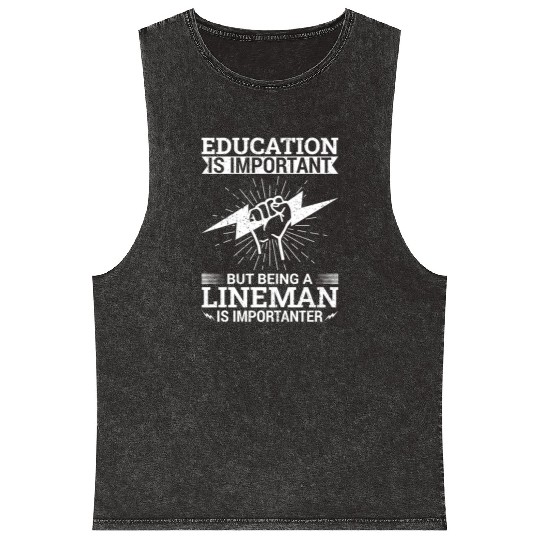 Electrical Lineman Pun Education Is Important Mineral Wash Tank Tops