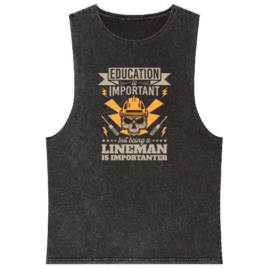Electrical Lineman Pun Education Is Important Mineral Wash Tank Tops