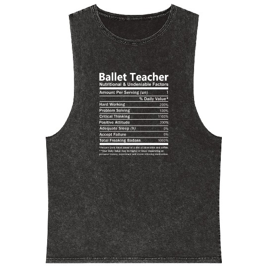 Ballet Teacher Mineral Wash Tank Tops - Nutritional And Undeniabl