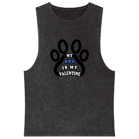 My dog is my valentine Mineral Wash Tank Tops