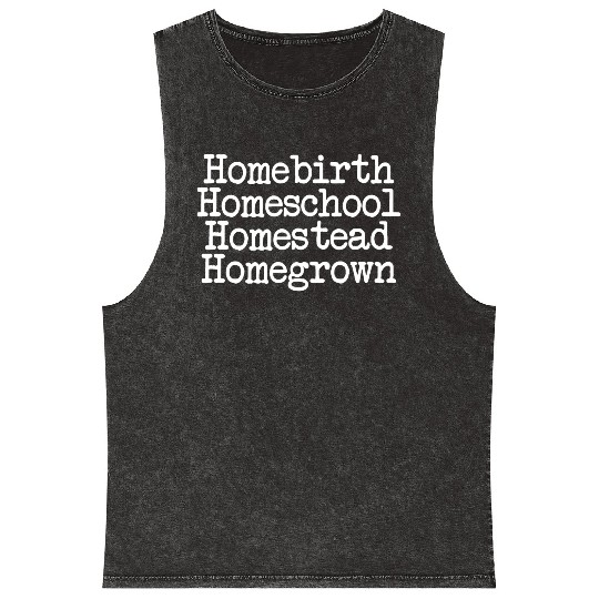 Homeschool Homebirth Homegrown Homestead Mineral Wash Tank Tops