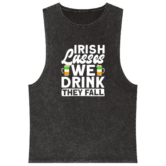 Irish Lasses We Drink They Fall - St Patricks Day Mineral Wash Tank Tops