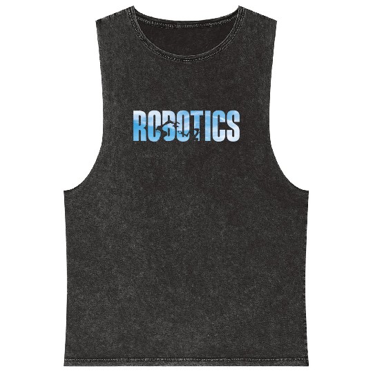 Robot Robotics Engineer Robotics Mineral Wash Tank Tops
