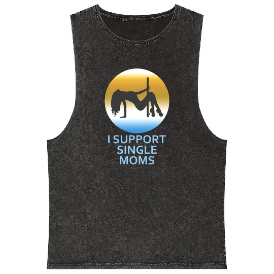 I Support Single Moms Mineral Wash Tank Tops