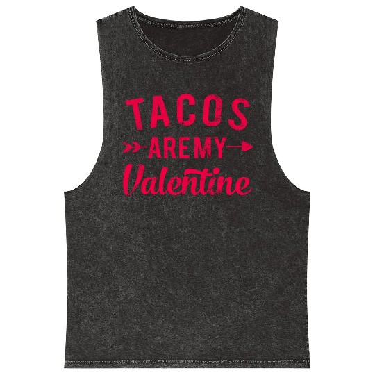 I Love Tacos Valentine, Tacos Are My Valentine Mineral Wash Tank Tops