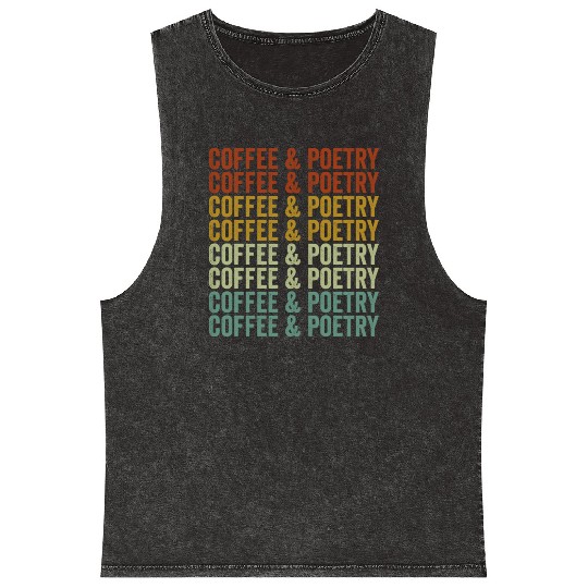 Coffee & Poetry Poetry Writer Poet Coffee Lover Mineral Wash Tank Tops