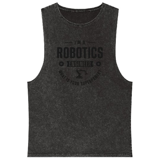 Robot Robotics Engineer I'm A Mineral Wash Tank Tops